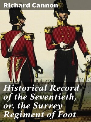 cover image of Historical Record of the Seventieth, or, the Surrey Regiment of Foot